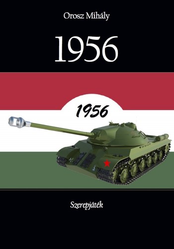 Mihály Orosz - 1956 - Szerepjáték [eKönyv: epub, mobi]