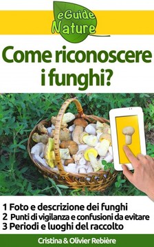 Olivier Rebiere Cristina Rebiere, - Come riconoscere i funghi? [eKönyv: epub, mobi]