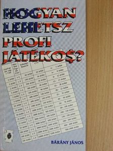 Bárány János - Hogyan lehetsz profi játékos? [antikvár]