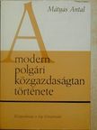 Dr. Mátyás Antal - A modern polgári közgazdaságtan története [antikvár]