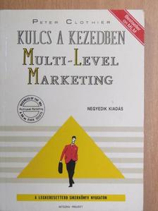 Peter Clothier - Kulcs a kezedben: Multi-Level Marketing [antikvár]