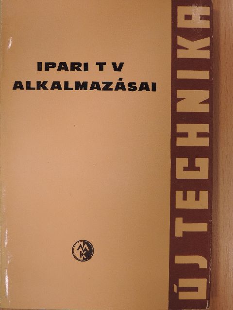 Simon Gyula - Ipari tv alkalmazásai [antikvár]