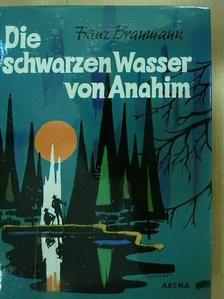 Franz Braumann - Die schwarzen Wasser von Anahim [antikvár]