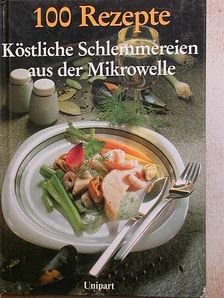 Köstliche Schlemmereien aus der Mikrowelle [antikvár]