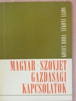 Kovács Dóra - Magyar-szovjet gazdasági kapcsolatok [antikvár]