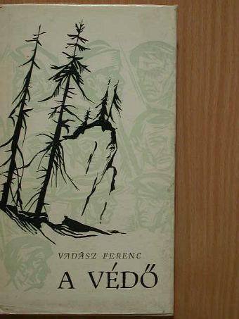 Vadász Ferenc - A védő [antikvár]