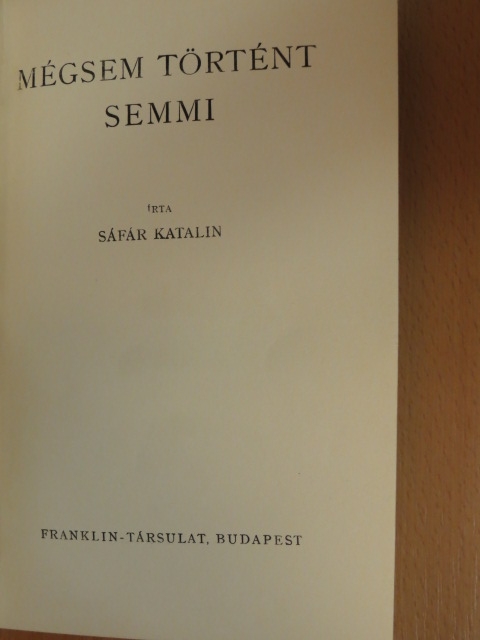 Sáfár Katalin - Mégsem történt semmi [antikvár]