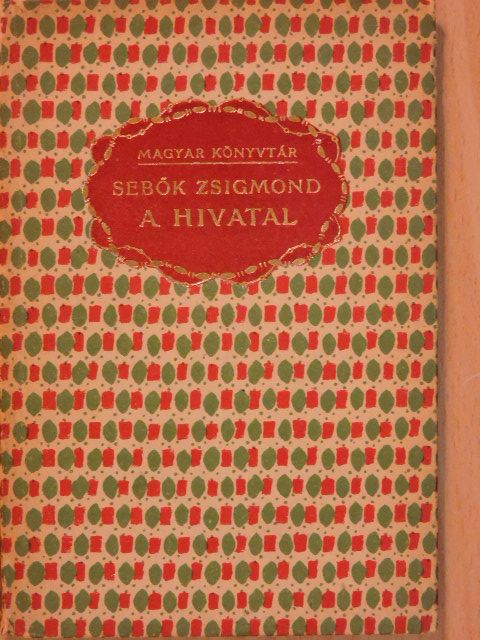 Sebők Zsigmond - A hivatal [antikvár]