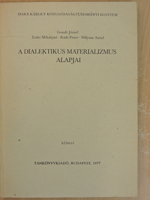 Erdei Mihályné - A dialektikus materializmus alapjai [antikvár]