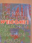 Hans G. Hoffmann - Welcome 1. - Lehrbuch [antikvár]