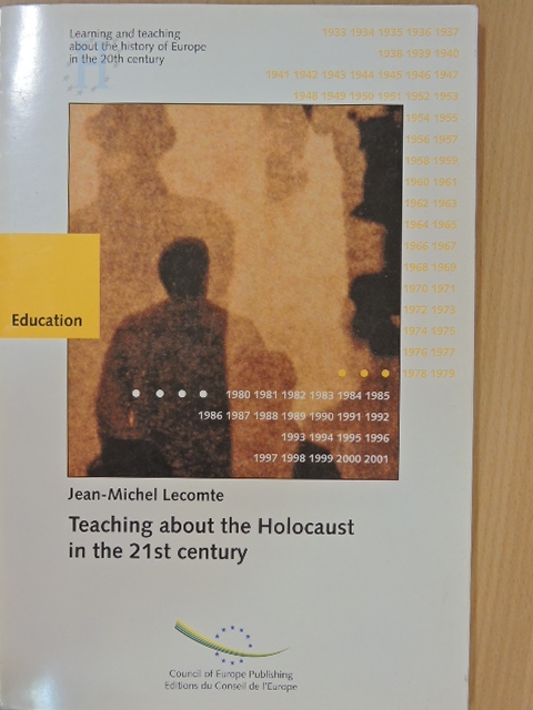 Jean-Michel Lecomte - Teaching about the Holocaust in the 21st century [antikvár]
