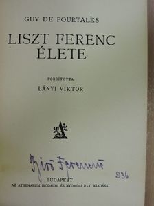 Guy de Pourtalés - Liszt Ferenc élete [antikvár]