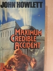 John Howlett - Maximum Credible Accident [antikvár]