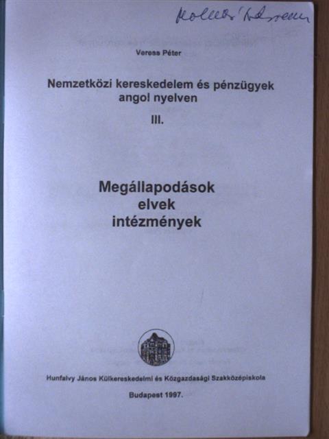 Veress Péter - Nemzetközi kereskedelem és pénzügyek angol nyelven III. [antikvár]