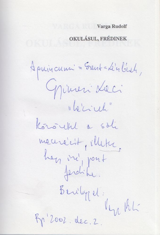 Varga Rudolf - Okulásul, Frédinek (dedikált) [antikvár]