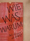 Wie? Was? Warum? [antikvár]