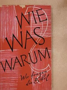 Wie? Was? Warum? [antikvár]