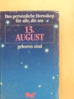 Harry Guckel - Das persönliche Horoskop für alle, die am 13. August geboren sind [antikvár]