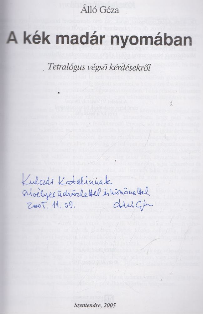 Álló Géza - A kék madár nyomában (dedikált) [antikvár]