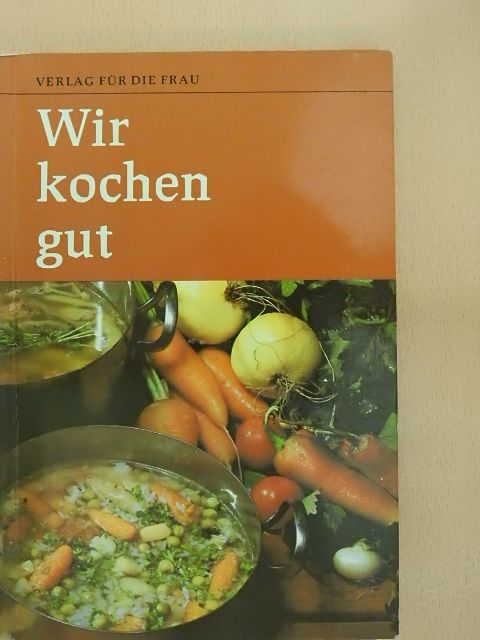 Wir Kochen gut [antikvár]