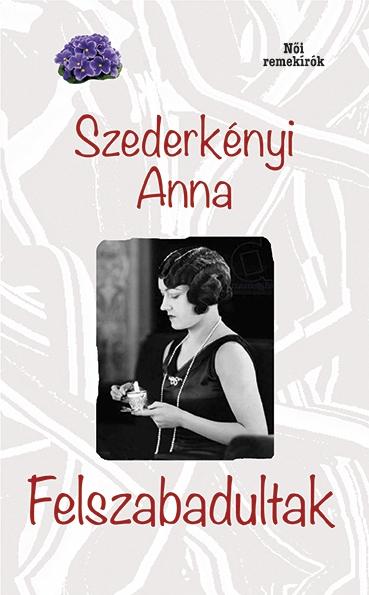 SZEDERKÉNYI ANNA - Felszabadultak