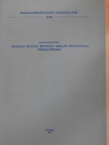 Jankovics József - Apáczai hatása Bethlen Miklós pedagógiai törekvéseire [antikvár]