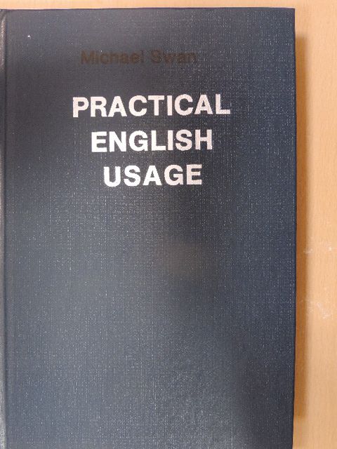 Michael Swan - Practical English Usage [antikvár]