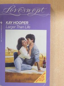 Kay Hooper - Larger Than Life [antikvár]