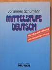 Johannes Schumann - Mittelstufe Deutsch [antikvár]