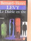 Bernard-Henri Lévy - Le Diable en tete [antikvár]