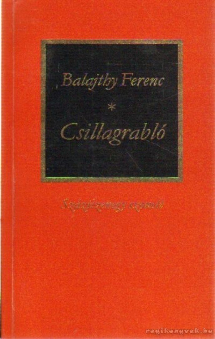 Balajthy Ferenc - Csillagrabló [antikvár]