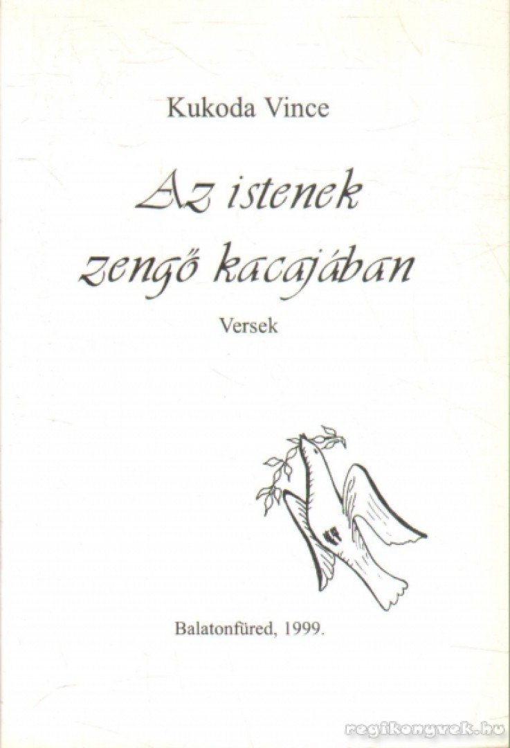Kukoda Vince - Az istenek zengő kacajában [antikvár]