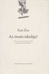 Kuti Éva - Az önzés iskolája [antikvár]