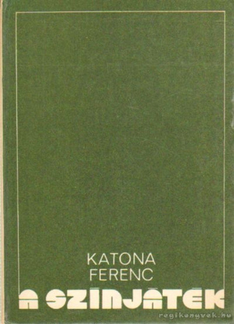 Katona Ferenc - A színjáték [antikvár]