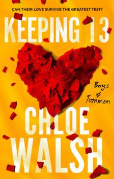 Chloe Walsh - Keeping 13 (The Boys of Tommen Series, Book 2)