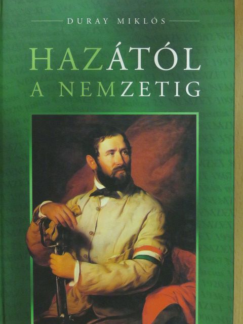 Csengey Dénes - Hazától a nemzetig [antikvár]