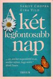 Sanjiv Chopra, gina Vild - A két legfontosabb nap [antikvár]