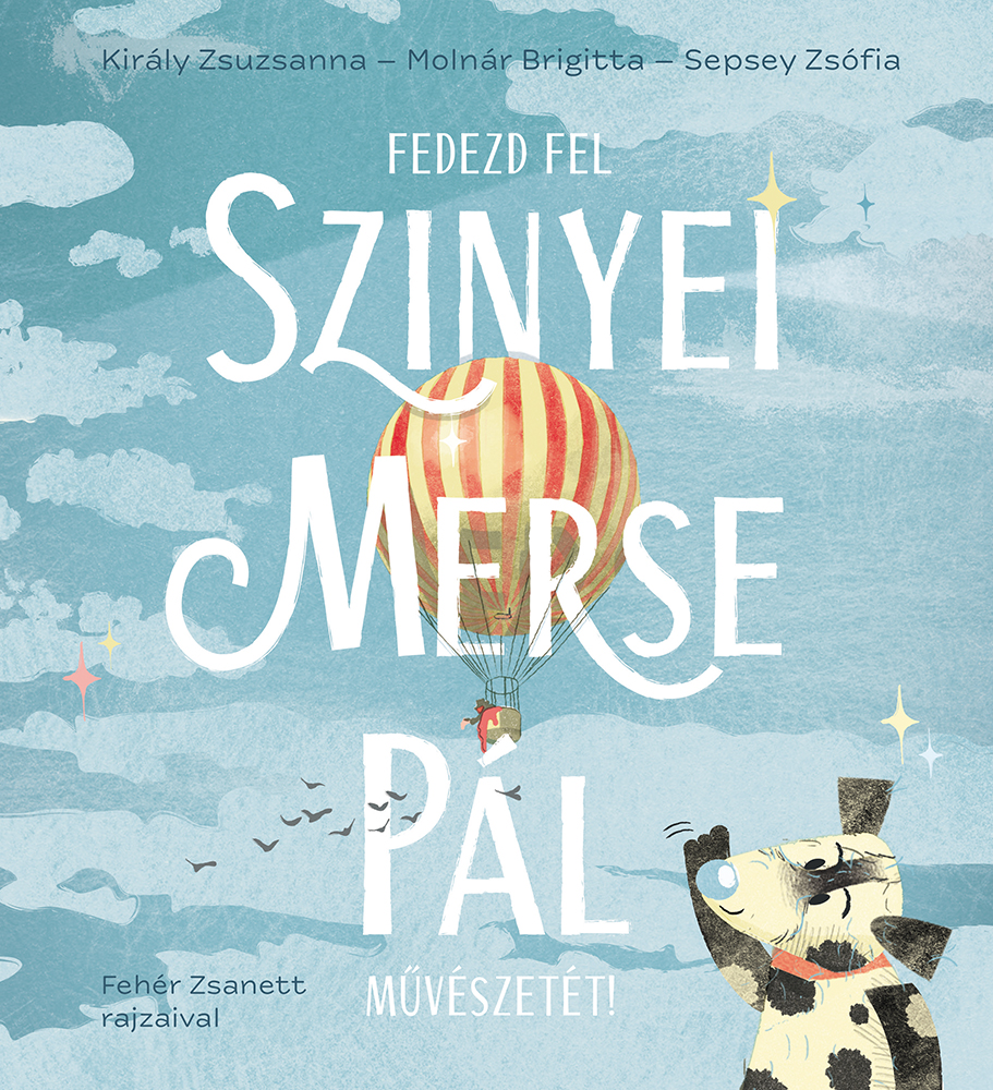 Sepsey Zsófia-Molnár Brigitta-Király Zsuzsanna - Fedezd fel Szinyei Merse Pál művészetét!