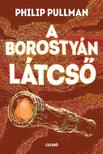 Philip Pullman - A borostyán látcső [eKönyv: epub, mobi]