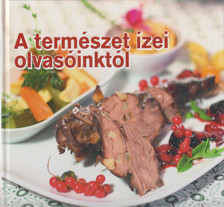 Nyemcsok László - A természet ízei olvasóinktól [antikvár]