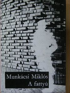 Munkácsi Miklós - A fattyú [antikvár]