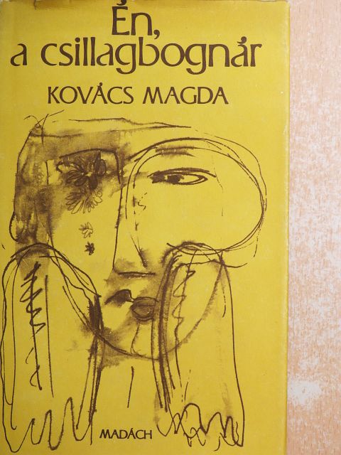 Kovács Magda - Én, a csillagbognár [antikvár]