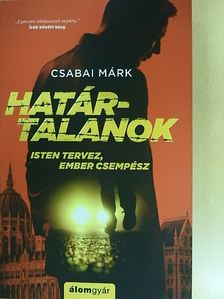 Csabai Márk - Határtalanok [antikvár]