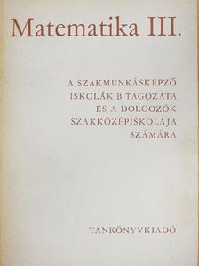 Csánk István - Matematika III. [antikvár]