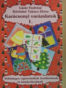 Kőrösiné Takács Elvira - Karácsonyi varázslatok 1. [antikvár]