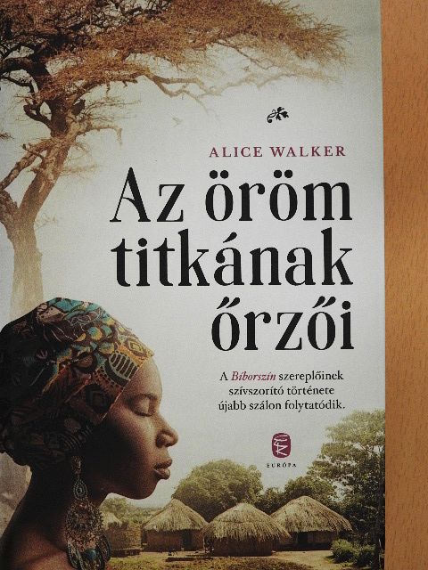 Alice Walker - Az öröm titkának őrzői [antikvár]