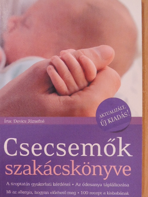 Devics Józsefné - Csecsemők szakácskönyve [antikvár]