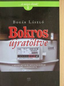 Bogár László - Bokros újratöltve [antikvár]