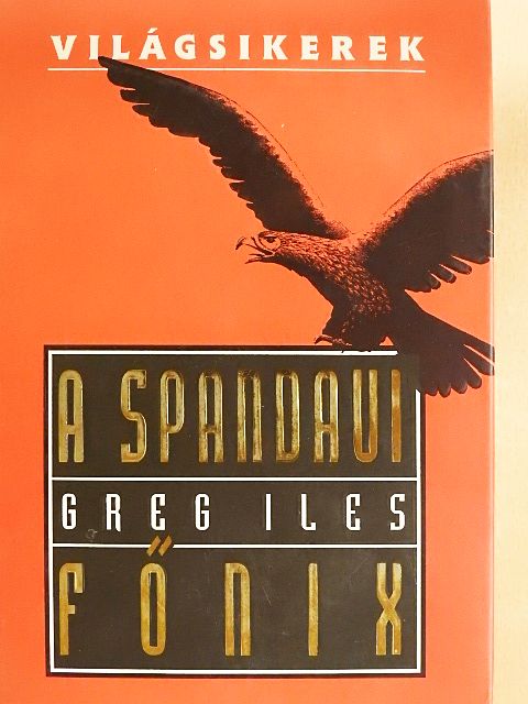 Greg Iles - A spandaui főnix [antikvár]