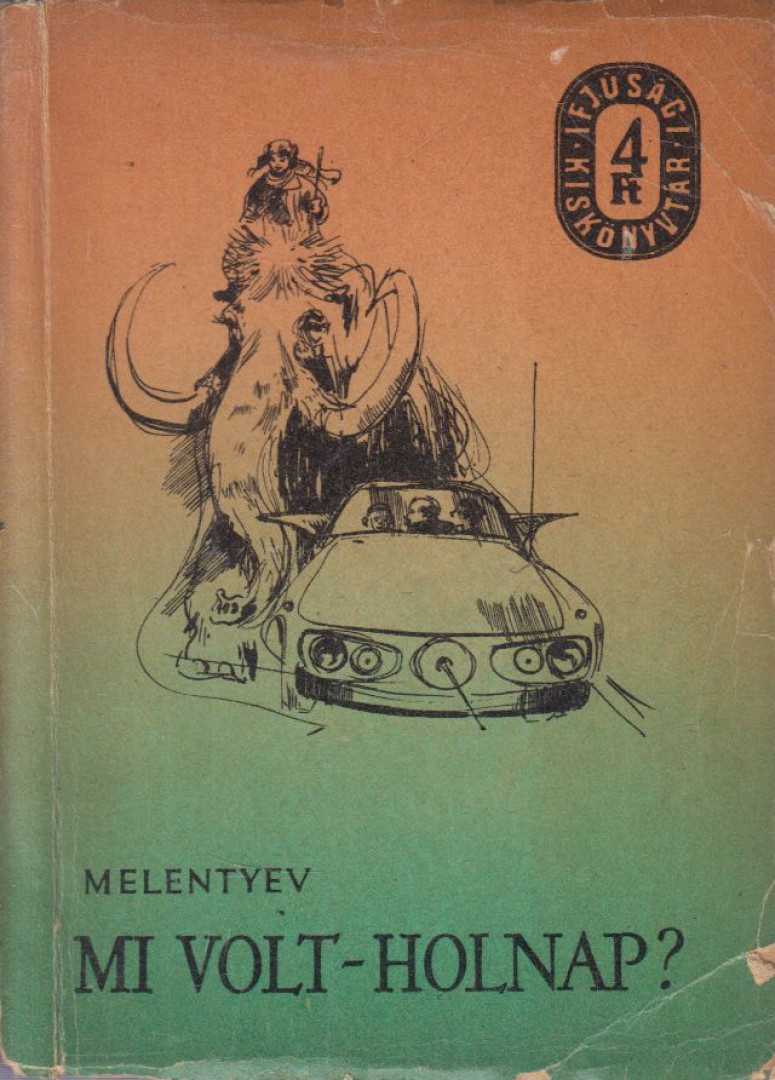 Melentyev - Mi volt - holnap? [antikvár]